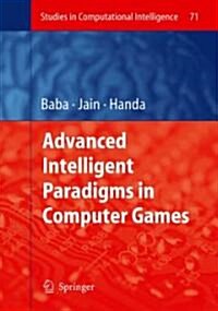 Advanced Intelligent Paradigms in Computer Games (Hardcover)
