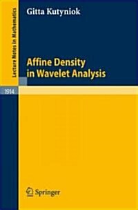 Affine Density in Wavelet Analysis (Paperback)