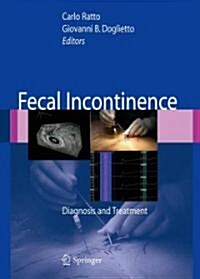 Fecal Incontinence: Diagnosis and Treatment (Hardcover)