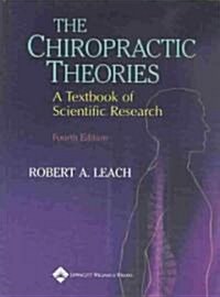 The Chiropractic Theories: A Textbook of Scientific Research (Hardcover, 4)