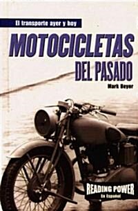 Motocicletas del Pasado (Motorcycles of the Past) (Library Binding)