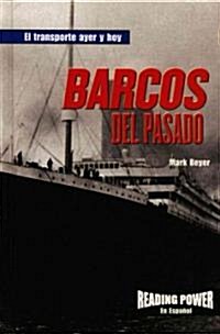 Barcos del Pasado (Boats of the Past) (Library Binding)