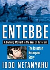 Entebbe: A Defining Moment in the War on Terrorism (Paperback)