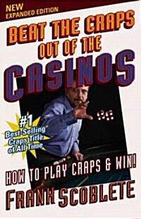 Beat the Craps Out of the Casinos (Paperback, New, Expanded)