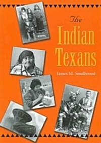 The Indian Texans (Paperback)