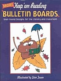 More Keepem Reading Bulletin Boards: Year-Round Designs for the Library and Classroom (Paperback)