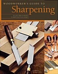 Woodworkers Guide to Sharpening (Paperback)