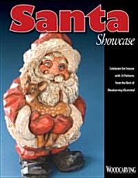 Santa Showcase: Celebrate the Season with 24 Patterns from the Best of Woodcarving Illustrated (Paperback)