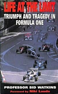 Life at the Limit : Triumph and Tragedy in Formula One (Paperback, New ed)