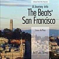 A Journey into the Beats San Francisco (Paperback)