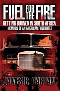 Fuel for the Fire (Hardcover)