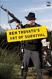 Ben Trovatos Art of Survival (Paperback)