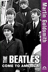 The Beatles Come to America (Hardcover)