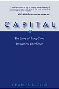 Capital: The Story of Long-Term Investment Excellence (Hardcover)
