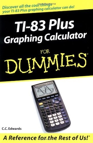 Ti-83 Plus Graphing Calculator for Dummies (Paperback)