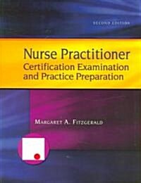 Nurse Practitioner Certification Examination And Practice Preparation (Paperback, 2nd)