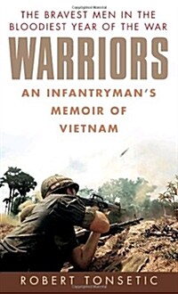 Warriors: An Infantrymans Memoir of Vietnam (Mass Market Paperback)