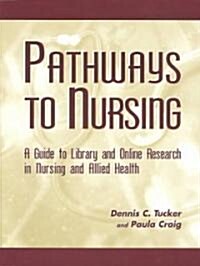Pathways to Nursing (Paperback)