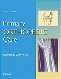 Primary Orthopedic Care (Paperback, 2nd)