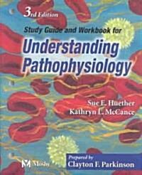 Understanding Pathophysiology Study Guide & Workbook (Paperback, 3rd, Workbook)