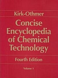 Concise Encyclopedia of Chemical Technology (Paperback, 4th)