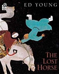 [중고] The Lost Horse: A Chinese Folktale (Paperback)