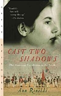 Cast Two Shadows: The American Revolution in the South (Paperback)