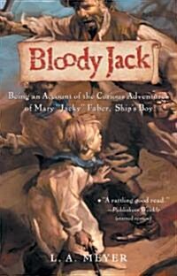 [중고] Bloody Jack: Being an Account of the Curious Adventures of Mary Jacky Faber, Ships Boy (Paperback)