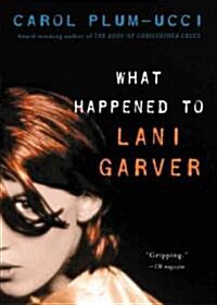 What Happened to Lani Garver (Paperback, Reprint)