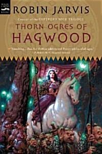 Thorn Ogres of Hagwood (Paperback, Reprint)