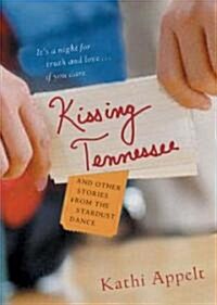 Kissing Tennessee: And Other Stories from the Stardust Dance (Paperback)