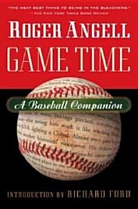 Game Time: A Baseball Companion (Paperback)