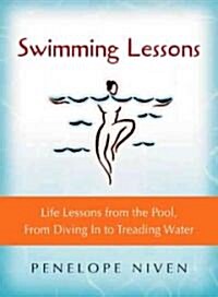 Swimming Lessons: Life Lessons from the Pool, from Diving in to Treading Water (Paperback)