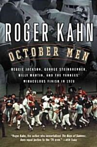 October Men: Reggie Jackson, George Steinbrenner, Billy Martin, and the Yankees Miraculous Finish in 1978 (Paperback)