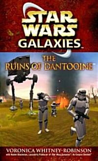 The Ruins of Dantooine: Star Wars Galaxies Legends (Mass Market Paperback)