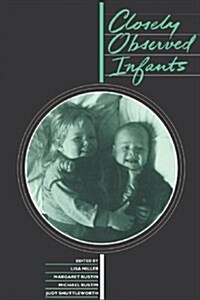 Closely Observed Infants (Paperback)