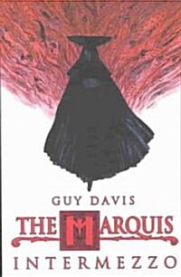 The Marquis Volume 2: Intermezzo (Paperback)