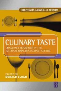 Culinary taste : consumer behaviour in the international restaurant sector 1st ed