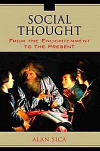 Social Thought: From the Enlightenment to the Present (Paperback)