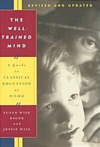 [중고] The Well-Trained Mind (Hardcover, Revised, Updated)