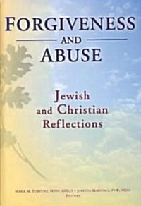 Forgiveness and Abuse: Jewish and Christian Reflections (Hardcover)