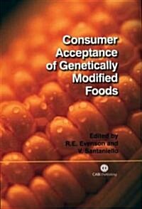 Consumer Acceptance of Genetically Modified Foods (Hardcover)