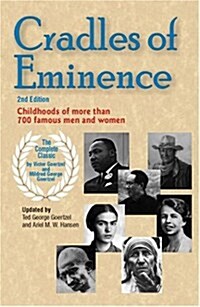 Cradles of Eminence: Childhoods of More Than 700 Famous Men and Women (Paperback, 2)