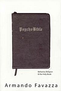 Psychobible: Behavior, Religion & the Holy Book (Paperback)