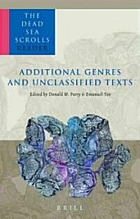 The Dead Sea Scrolls Reader, Volume 6 Additional Genres and Unclassified Texts (Paperback)