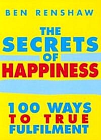 The Secrets Of Happiness (Paperback)