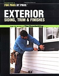 Exterior Siding, Trim, and Finishes (Paperback)