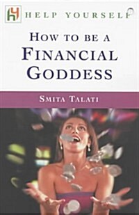 How to Be a Financial Goddess (Paperback)