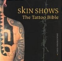 [중고] Skin Shows : The Tattoo Bible (Paperback)
