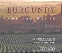 Burgundy and Its Wines (Hardcover)